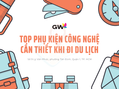 Top phụ kiện công nghệ cần thiết khi đi du lịch