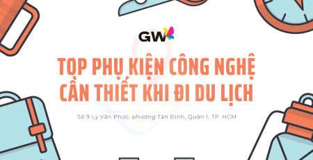 Top phụ kiện công nghệ cần thiết khi đi du lịch