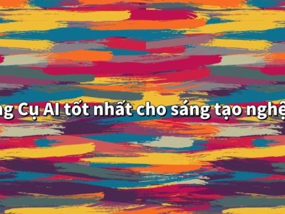 Top 14 Công Cụ AI Tốt Nhất Cho Sáng Tạo Nghệ Thuật